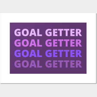 goal getter inspiration Posters and Art